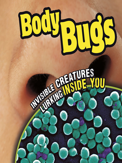 Title details for Body Bugs by Jennifer Swanson - Wait list